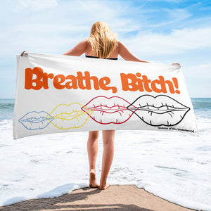 Breathe Bitch Towel