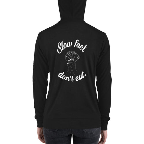 Slow feet don't eat Unisex zip hoodie